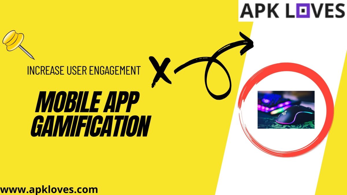 How To Increase User Engagement With Mobile App Gamification