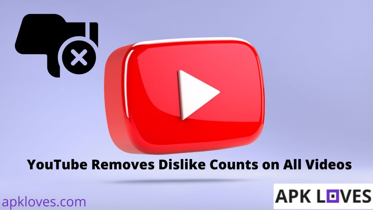 YouTube Removes Dislike Counts on All Videos