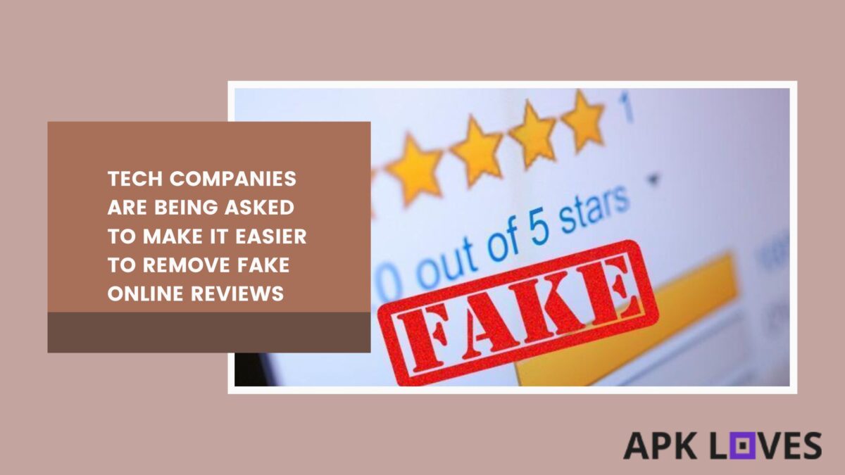Tech Companies are being Asked to Make it Easier to Remove Fake Online Reviews